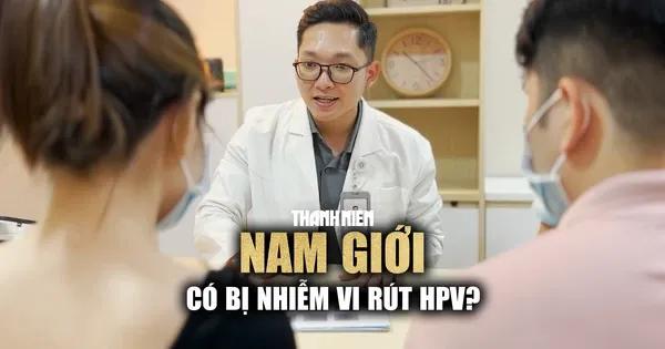 Nam giới có bị nhiễm vi rút HPV?